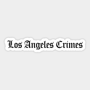 Los Angeles Crimes (Black Ink) Sticker